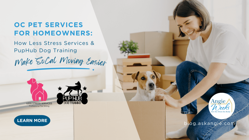 OC Pet Services for Homeowners: How Less Stress Services & PupHub Dog Training Make SoCal Moving&nbsp;Easier